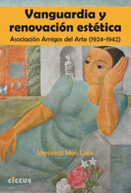 Vanguardia y renovación estética Asociación Amigos del Arte 1924 1942